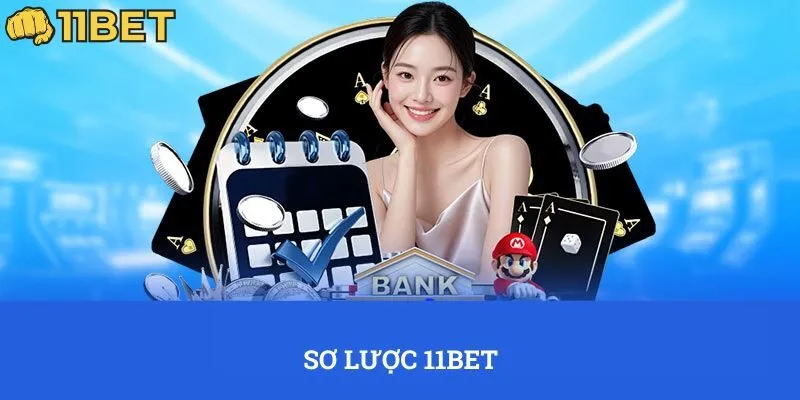 Sơ lược 11BET
